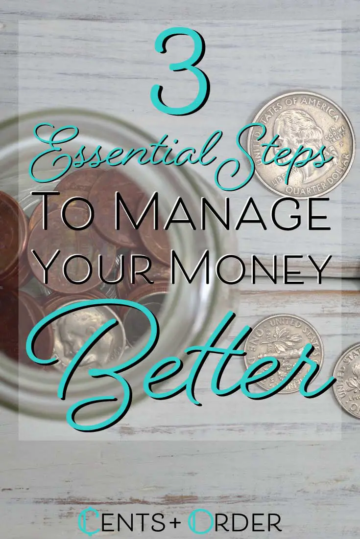 3 Essential Steps To Manage Your Money Better