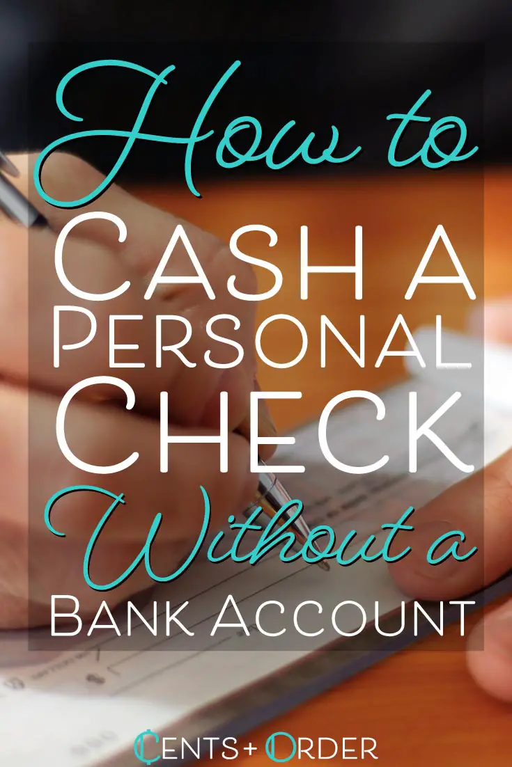 How Do I Cash A Personal Check Without A Bank Account